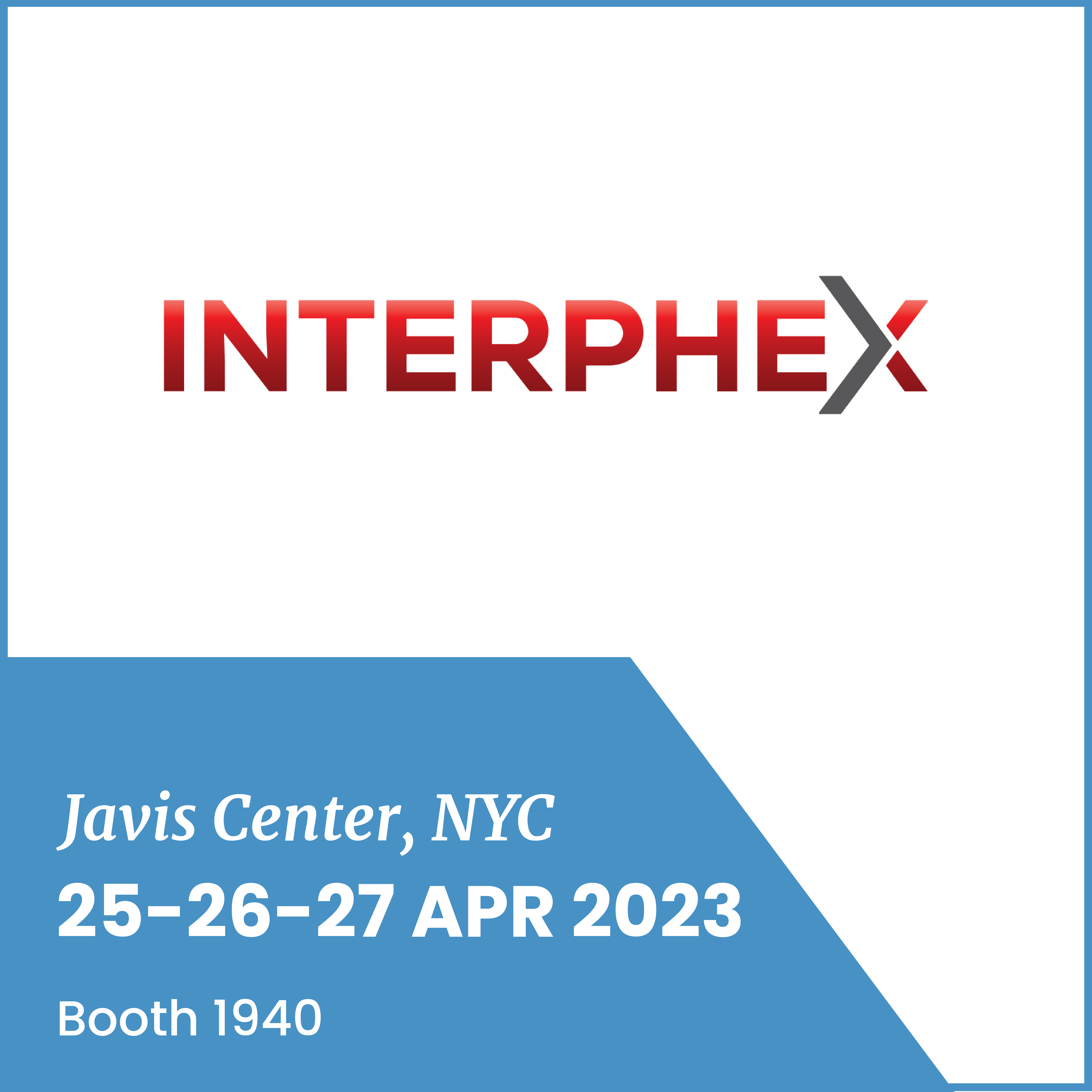 Interphex 2023, 25-27 APR, NYC